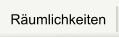 Räumlichkeiten
